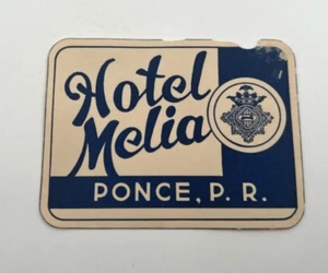 Original Vintage Luggage Label / Sticker HOTEL MELIA Ponce Puerto Rico - Picture 1 of 2