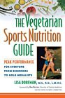 Vegetarian Sports Nutrition Guide : Peak Performance For Everyone From Beginn...