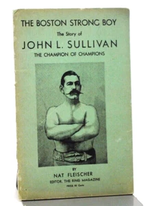 The Boston Strong Boy Story of John L Sullivan By Nat Fleischer 1st Ed 1941 - Imagen 1 de 7