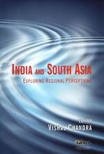India and South Asia: Exploring Regional Perceptions by Vishal Chandra Hardcover
