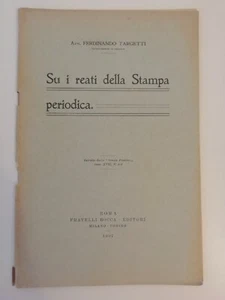 SU I REATI DELLA STAMPA PERIODICA – 1907 -AVV. FERDINANDO TARGETTI - F.LLI BOCCA - Foto 1 di 1