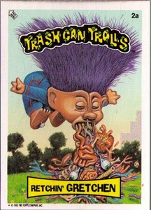 1992 Topps Trash Can Trolls # 2a Retchin' Gretchen