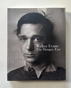 Gilles Mora/John T. Hill WALKER EVANS: THE HUNGRY EYE | 1993 Abrams Paperback - Picture 1 of 5