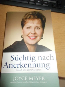 Süchtig nach Anerkennung. Hör auf, allen gefallen zu wollen! Joyce Meyer Buch - Bild 1 von 2