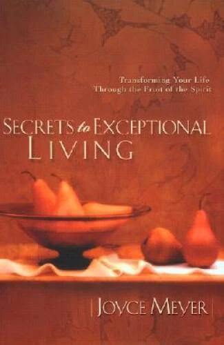 Secrets to Exceptional Living - Hardcover By Meyer, Joyce - GOOD - Image 1 of 1
