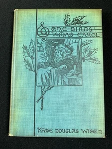 The Birds' Christmas Carol By Kate Douglas Wiggin 1888 - Foto 1 di 14
