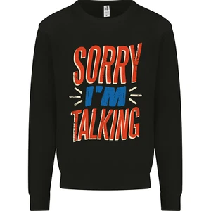 Im Talking Funny Sarcasm Sarcastic Slogan Kids Sweatshirt Jumper - Picture 1 of 77