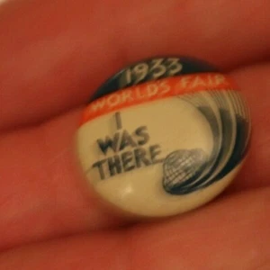 Century of Progress 1933 Weltausstellung Chicago PINBACK I Was There small - Bild 1 von 2