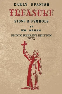 Early Spanish Treasure Signs and Symbols - 2023 Photocopy Edition Paperback...  - Image 1 of 2