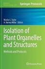Isolation of Plant Organelles and Structures: Methods and Protocols by Nicolas L
