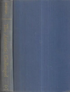 The Antarctic Challenged. by Admiral Lord Mountevans. N.Y. 1956. 1st. Am. Ed. - Foto 1 di 2