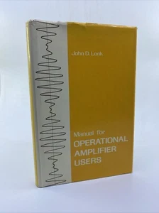 MANUAL FOR OPERATIONAL AMPLIFIER USERS John D Lent 1976 - Imagen 1 de 21