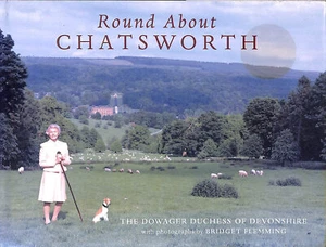 Round About Chatsworth, Signed by the author by Devonshire, Dowager Duchess of - Imagen 1 de 1