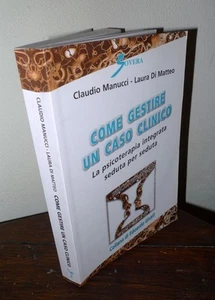 Manucci/Di Matteo,COME GESTIRE UN CASO CLINICO,2010 Sovera[psicoterapia - Picture 1 of 6