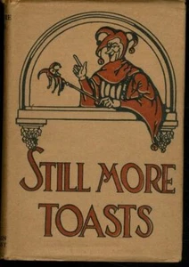Still More Toasts by Helen M. Muller Jokes, Stories and Quotations - Foto 1 di 1