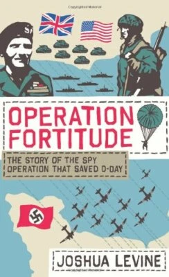 Operation Fortitude: the  Story of the Spy Operati... by Levine, Joshua Hardback - Image 1 of 2
