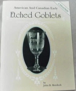 American & Canadian Early Etched Goblets By John B. Mordock - Picture 1 of 1