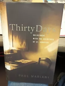 Thirty Days: On Retreat with the Exercises of St. Ignatius Hardcover - Picture 1 of 4