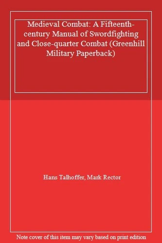 Medieval Combat: A Fifteenth-century Manual of Swordfighting a . - Image 1 of 1