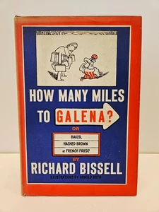 How Many Miles to Galena by Richard Bissell, First Edition 1968 HC/DJ - Imagen 1 de 8