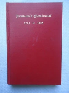 NEWTOWN'S BICENTENNIAL 1705-1905 NEWTON CT CONNECTICUT HARDCOVER BOOK -- - Picture 1 of 12