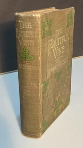 The Fruitful Vine Robert Hichens 1911 Antique Hardcover Novel Vintage Book - Bild 1 von 5
