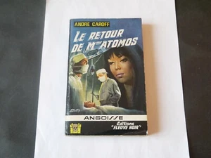 FLEUVE NOIR ANGOISSE N°134 ANDRE CAROFF LE RETOUR DE MME ATOMOS 1966 - Picture 1 of 3