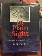 In Plain Sight: Old World Records in Ancient America- Gloria Farley Signed Rare