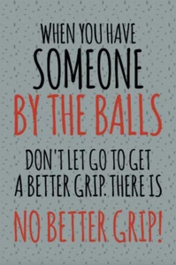 By The Balls by Floyd Snyder Old Saying About Negotiating Quote Canvas 16x24 - Picture 1 of 1