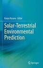 Solar-Terrestrial Environmental Prediction By Kanya Kusano (English) Hardcover B