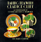Griffin, Leonard : TAKING TEA WITH CLARICE CLIFF Expertly Refurbished Product