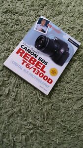 Canon Rebel T6/1300D Digital SLR Photography - by David Busch