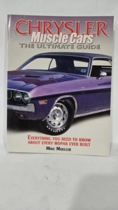 Chrysler Muscle Cars The Ultimate Guide- Mike Mueller - Imagen 1 de 12