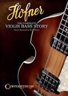 Hofner: The Complete Violin Bass Story by Steve Russell (English) Paperback Book