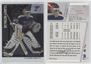 2002-03 ITG Be A Player Between the Pipes /100 Fred Brathwaite #58
