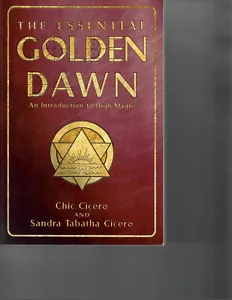 The Essential Golden Dawn: An Introduction to High Magic by Chic Cicero Like new - Foto 1 di 1