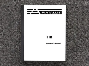 Fiat Allis Tractor 11B Operator Owner Maintenance Manual - Picture 1 of 1