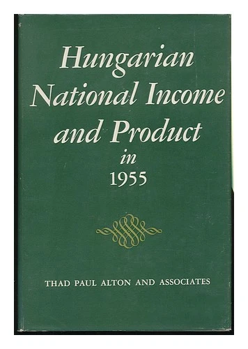 ALTON, THAD P. (ET AL.) Ingreso nacional húngaro y producto en 1955, por Thad - Imagen 1 de 1