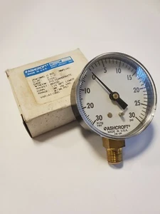 ASHCROFT 25W1005 H 02L PRESSURE GAUGE 2.5" 1/4" NPT 30in.Hg vac 30psi NOS - Picture 1 of 9