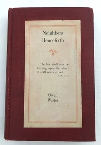 Vintage "Neighbors Henceforth", Owen Wister, First Edition 1922 Hardcover Book - Picture 1 of 5