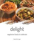 Delight Vegetarian Feasts To Celebrate By Desir De Jager Paperback Book