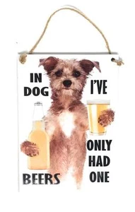 In Dog Beers I've Only Had One, 5" x 7" Neuheit Holzschild für Bar, Spielzimmer - Bild 1 von 3