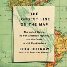 The Longest Line on the Map: The United States, the Pan-American Highway, and t
