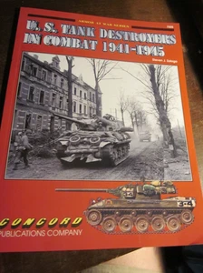 U.S. Tank Destroyers In Combat 1941-1945 by Steven J Zaloga Concord 7005 1996 - Imagen 1 de 1