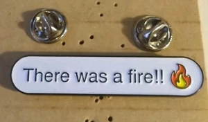 2023 Paramore This Is Why Your - "There was a fire!!" Enamel Pin - Picture 1 of 2
