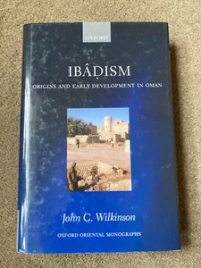 Ibadism: Origins and Early Development in Oman by John C. Wilkinson - Picture 1 of 6