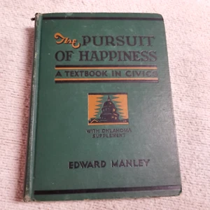 The Pursuit of Happiness A Textbook in Civics by Edward Manley 1936 - Picture 1 of 12