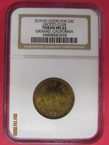 1910 GOOD FOR 25 CENTS "GROTTO CLUB" !!! NGC MS62 !!! OXNARD CA. - Picture 1 of 2