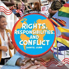 Rights, Responsibilities, And Conflict (Social Studies Connect) By Shantel Gobin