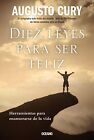 Augusto Cury Diez Leyes Para Ser Feliz (Tascabile)